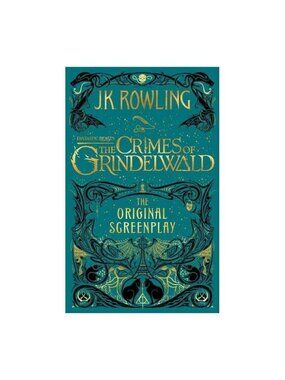 Fantastic Beasts: the Crimes of Grindelwald- The Original Screenplay